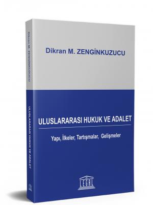 Uluslararası Hukuk ve Adalet ( ZENGİNKUZUCU ) Dikran M. Zenginkuzucu