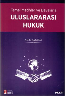 Temel Metinler ve Davalarla Uluslararası Hukuk 2.baskı Prof. Dr. Yusuf