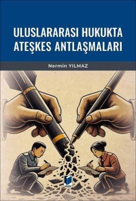 Uluslararası Hukukta Ateşkes Antlaşmaları Nermin Yılmaz