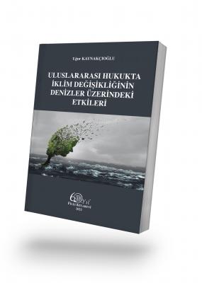 Uluslararası Hukukta İklim Değişikliğinin Denizler Üzerindeki Etkileri