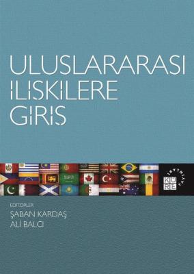 Uluslararası İlişkilere Giriş; Tarih, Teori, Kavram ve Konular