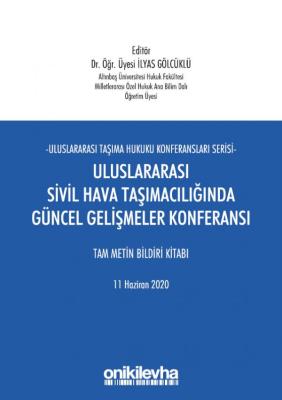 Uluslararası Sivil Hava Taşımacılığında Güncel Gelişmeler Konferansı T