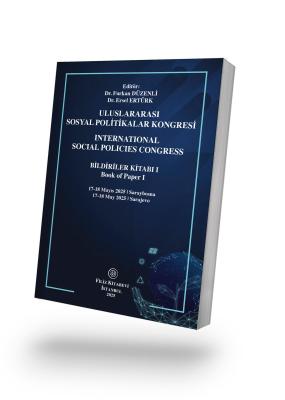 Uluslararası Sosyal Politikalar Kongresi Bildiriler Kitabı I 17-18 May