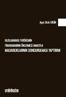 Uluslararası Terörizmin Finansmanının Önlenmesi Amacıyla Malvarlıkları