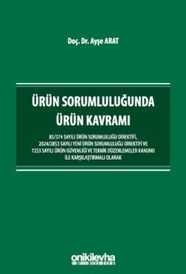 Ürün Sorumluluğunda Ürün Kavramı Doç. Dr. Ayşe ARAT
