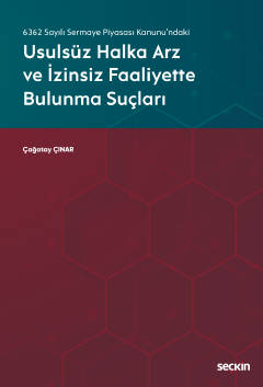 Usulsüz Halka Arz ve İzinsiz Faaliyette Bulunma Suçları