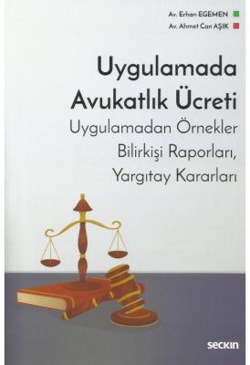 Uygulamada Avukatlık Ücreti Uygulamadan Örnekler, Bilirkişi Raporları,