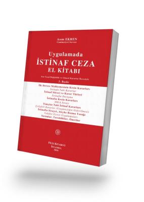 Uygulamada İSTİNAF-CEZA EL KİTABI 3. baskı Asım EKREN