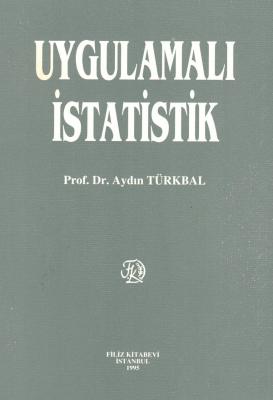 Uygulamalı İstatistik Prof. Dr. Aydın Türkbal