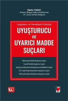 Uygulayıcı ve Denetleyici Gözüyle Uyuşturucu ve Uyarıcı Madde Suçları 