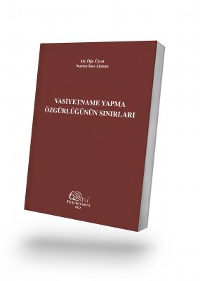 Vasiyetname Yapma Özgürlüğünün Sınırları