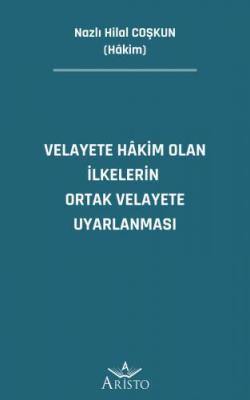 Velayete Hâkim Olan İlkelerin Ortak Velayete Uyarlanması ( COŞKUN ) Na