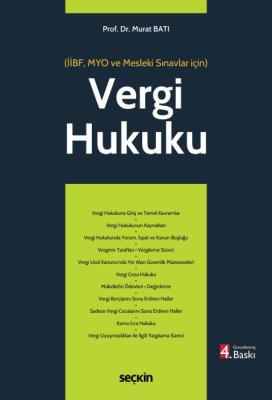 Vergi Hukuku (MYO) 4.BASKI Prof. Dr. Murat Batı