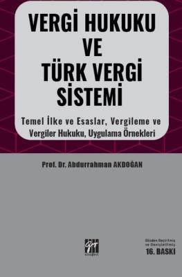 Vergi Hukuku ve Türk Vergi Sistemi 16.baskı Prof. Dr. Abdurrahman Akdo