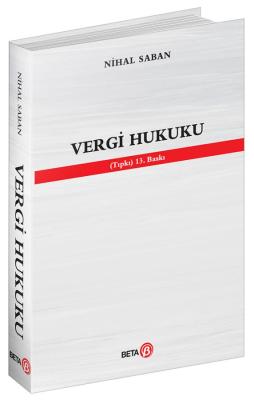 Vergi Hukuku 13.BASKI ( SABAN ) Prof. Dr. Nihal Saban