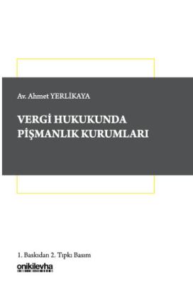 Vergi Hukukunda Pişmanlık Kurumları Ahmet Yerlikaya