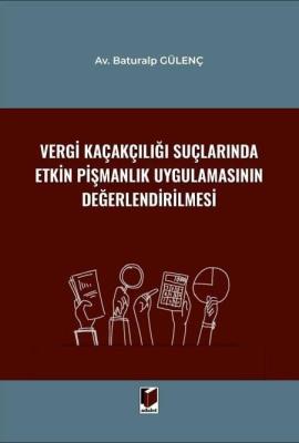 Vergi Kaçakçılığı Suçlarında Etkin Pişmanlık Uygulamasının Değerlendir