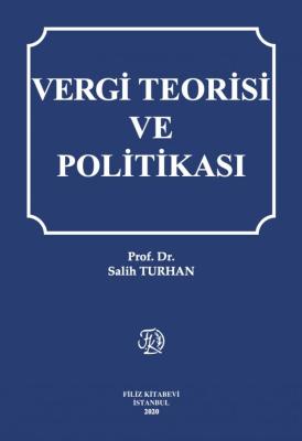Vergi Teorisi ve Politikası Prof. Dr. Salih Turhan