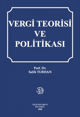 Vergi Teorisi ve Politikası Prof. Dr. Salih Turhan