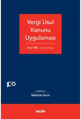 Vergi Usul Kanunu Uygulaması 8.BASKI ( ÜREL ) Gürol Ürel