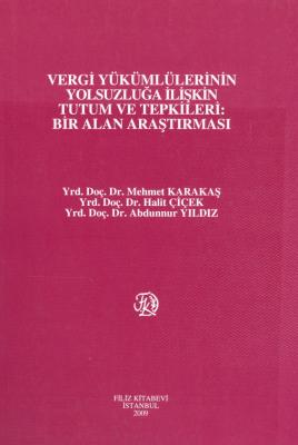 Vergi Yükümlülerinin Yolsuzluğa İlişkin Tutum ve Tepkileri: Bir Alan A