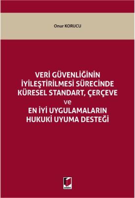 Veri Güvenliğinin İyileştirilmesi Sürecinde Küresel Standart, Çerçeve 
