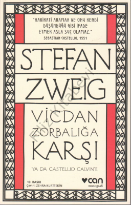 Vicdan Zorbalığa Karşı ya da Castellio Calvin'e Stefan Zweig