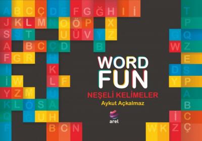 Word Fun Neşeli Kelimeler ( AÇKALMAZ ) Aykut Açkalmaz