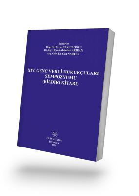 XIV. Genç Vergi Hukukçuları Sempozyumu (Bildiri Kitabı) Doç. Dr. Ercan