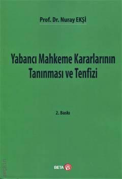 Yabancı Mahkeme Kararlarının Tanınması ve Tenfizi 2.baskı Prof. Dr. Nu