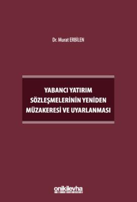 Yabancı Yatırım Sözleşmelerinin Yeniden Müzakeresi ve Uyarlanması Mura
