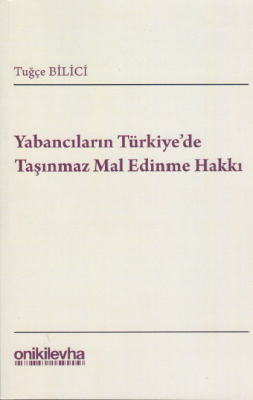 Yabancıların Türkiye'de Taşınmaz Mal Edinimi %5 indirimli Arş. Gör. Tu