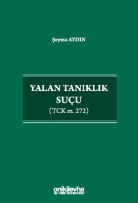 Yalan Tanıklık Suçu (TCK m. 272)