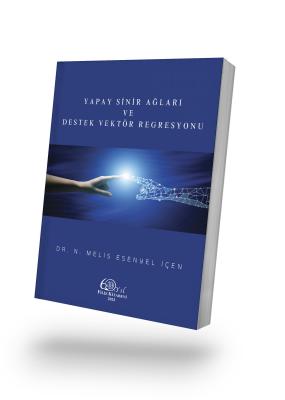 Yapay Sinir Ağları ve Destek Vektör Regresyonu DR. N. MELİS ESENYEL İÇ