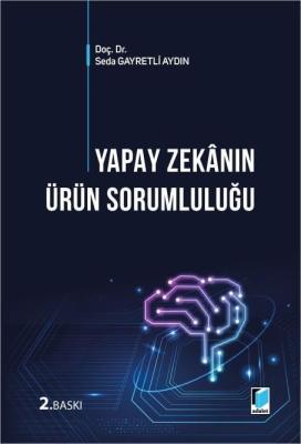 Yapay Zekanın Ürün Sorumluluğu 2.BASKI