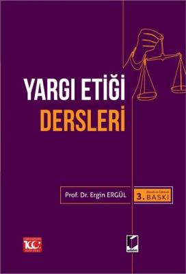 Yargı Etiği Dersleri 3.BASKI Ergin ERGÜL