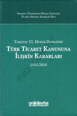 Yargıtay 11. Hukuk Dairesinin Türk Ticaret Kanununa İlişkin Kararları 