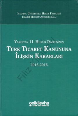 Yargıtay 11. Hukuk Dairesinin Türk Ticaret Kanunu'na İlişkin Kararları