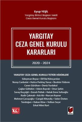 Yargıtay Ceza Genel Kurulu Kararları 2020 - 2024 Eyup Yeşil