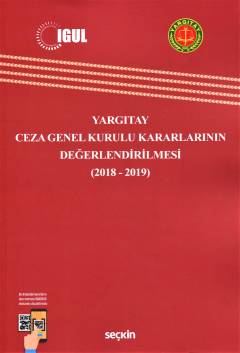 Yargıtay Ceza Genel Kurulu Kararlarının Değerlendirilmesi (2018–2019) 