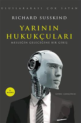 Yarının Hukukçuları Richard Susskind Yarının Hukukçuları Richard Susskind