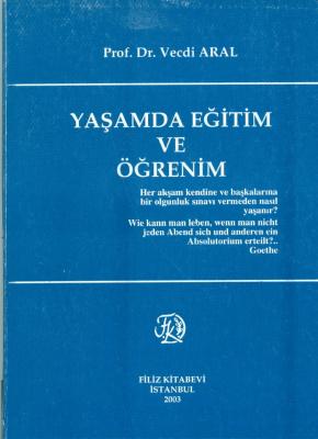 Yaşamda Eğitim ve Öğretim Prof. Dr. Vecdi Aral