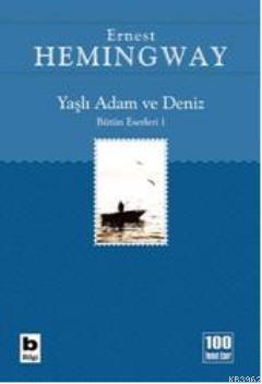 Yaşlı Adam ve Deniz (İhtiyar Balıkçı) Ernest Hemingway