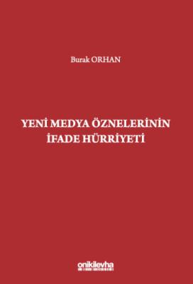 Yeni Medya Öznelerinin İfade Hürriyeti