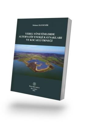 Yerel Yönetimlerde Alternatif Enerji Kaynakları ve Kocaeli Örneği Dr. 