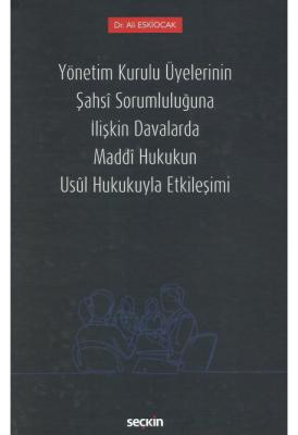Yönetim Kurulu Üyelerinin Şahsî Sorumluluğuna İlişkin Davalarda Maddî 