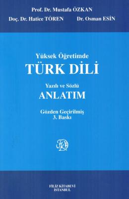 Yüksek Öğretimde Türk Dili Yazılı ve Sözlü Anlatım Prof. Dr. Mustafa Ö