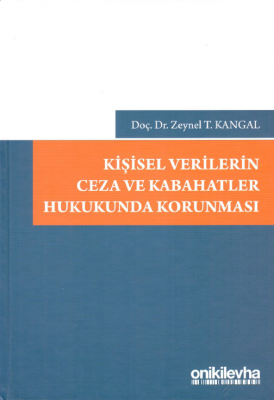 Kişisel Verilerin Ceza ve Kabahatler Hukukunda Korunması