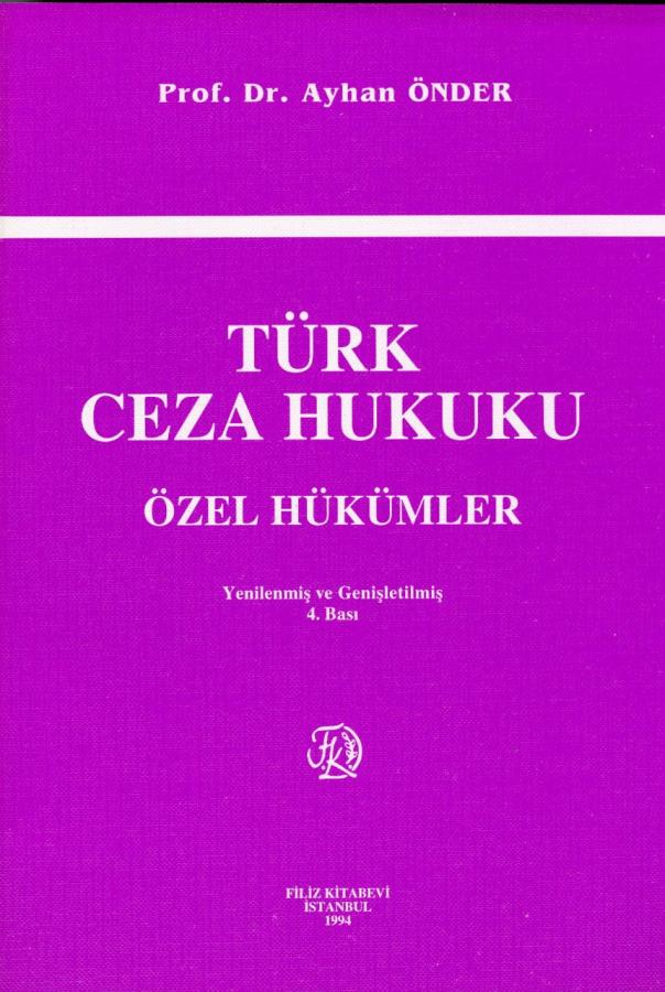Turk Ceza Hukuku Ozel Hukumler 4 Baski Prof Dr Ayhan Onder