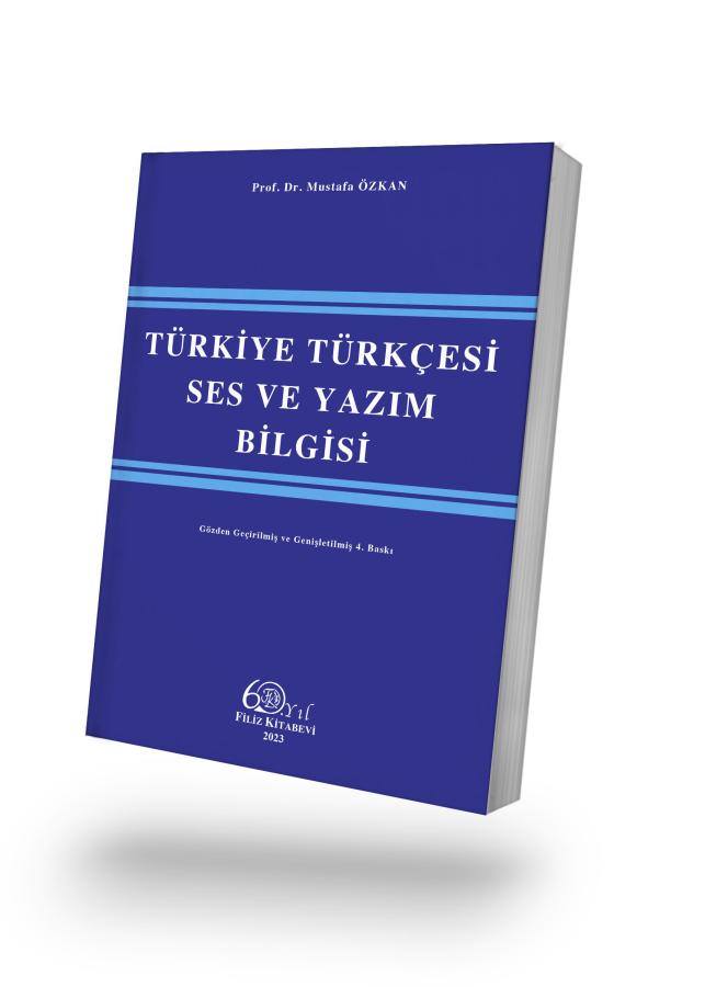 Türkiye Türkçesi Ses ve Yazım Bilgisi Prof. Dr. Mustafa Özkan